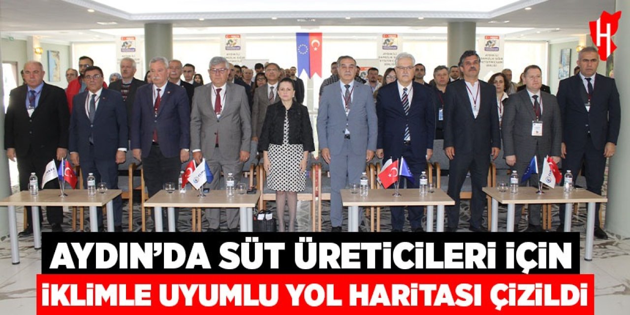 Aydın'da süt üreticileri için iklimle uyumlu yol haritası çizildi