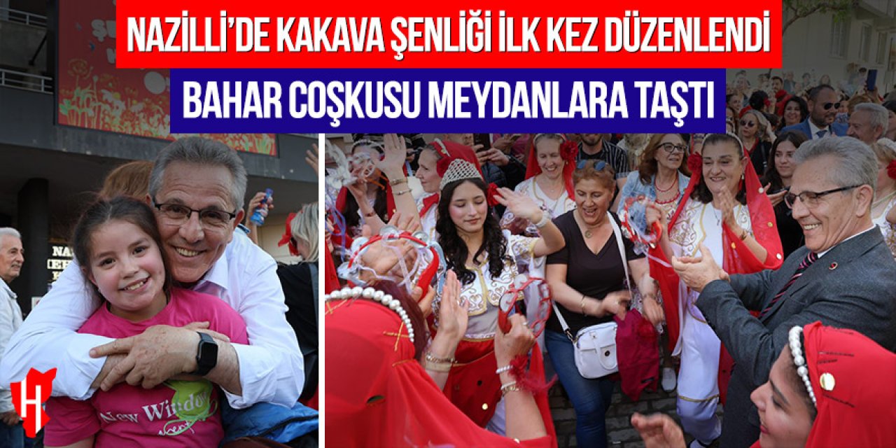 Nazilli’de Kakava Şenliği ilk kez düzenlendi: Bahar coşkusu meydanlara taştı
