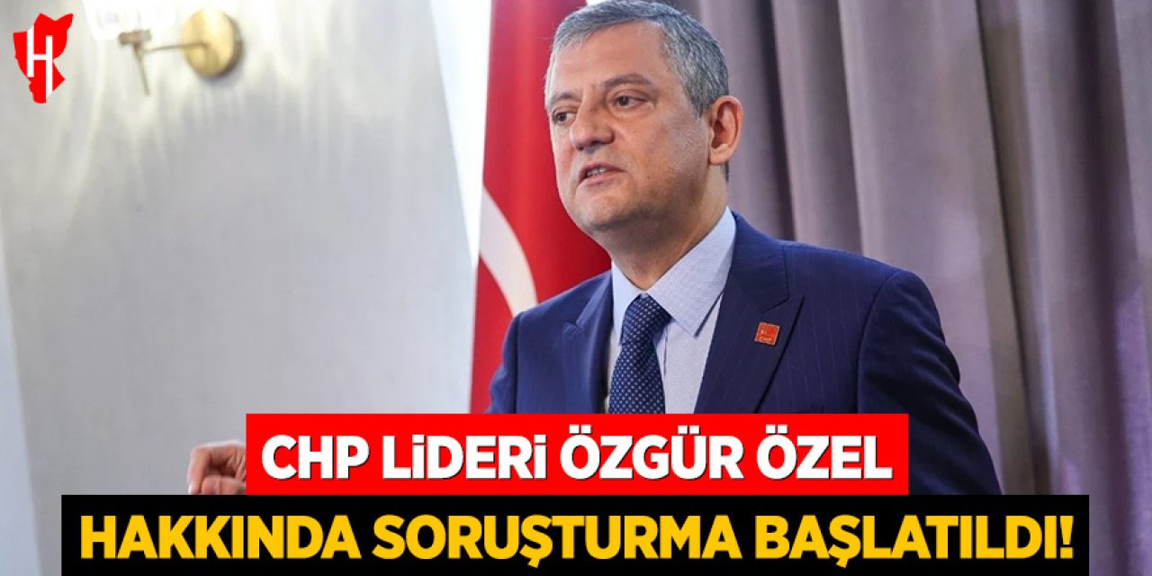CHP Genel Başkanı Özgür Özel hakkında yanıltıcı bilgiyi yayma suçlamasıyla soruşturma başlatıldı