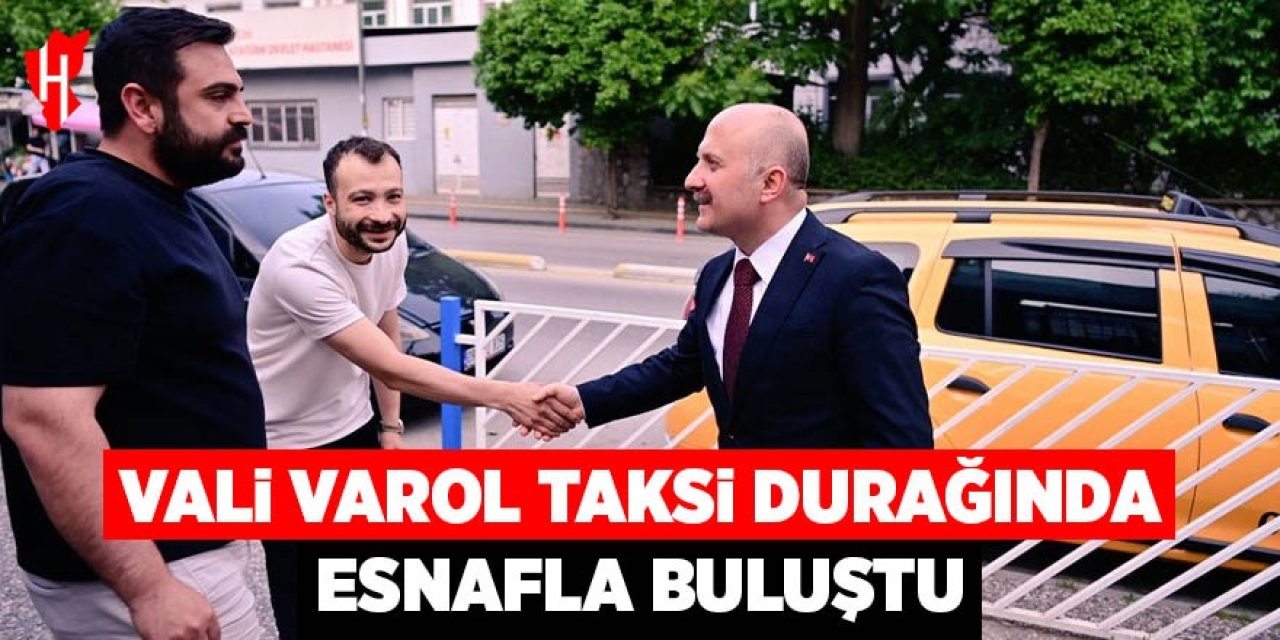 Vali Varol, taksi durağında esnafla bir araya geldi