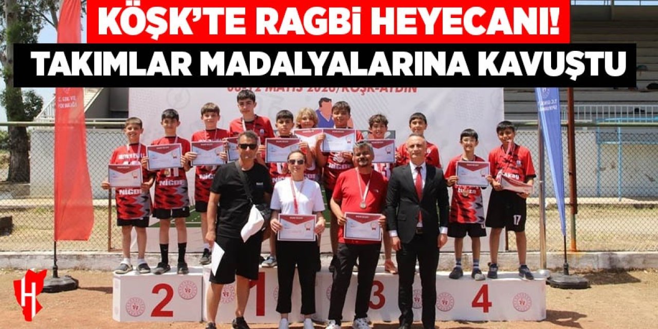 Köşk'te ragbi heyecanı: Takımlar madalyalarına kavuştu
