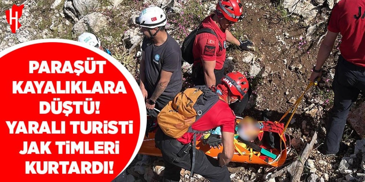 Paraşüt kayalıklara düştü: Yaralı turisti JAK timleri kurtardı