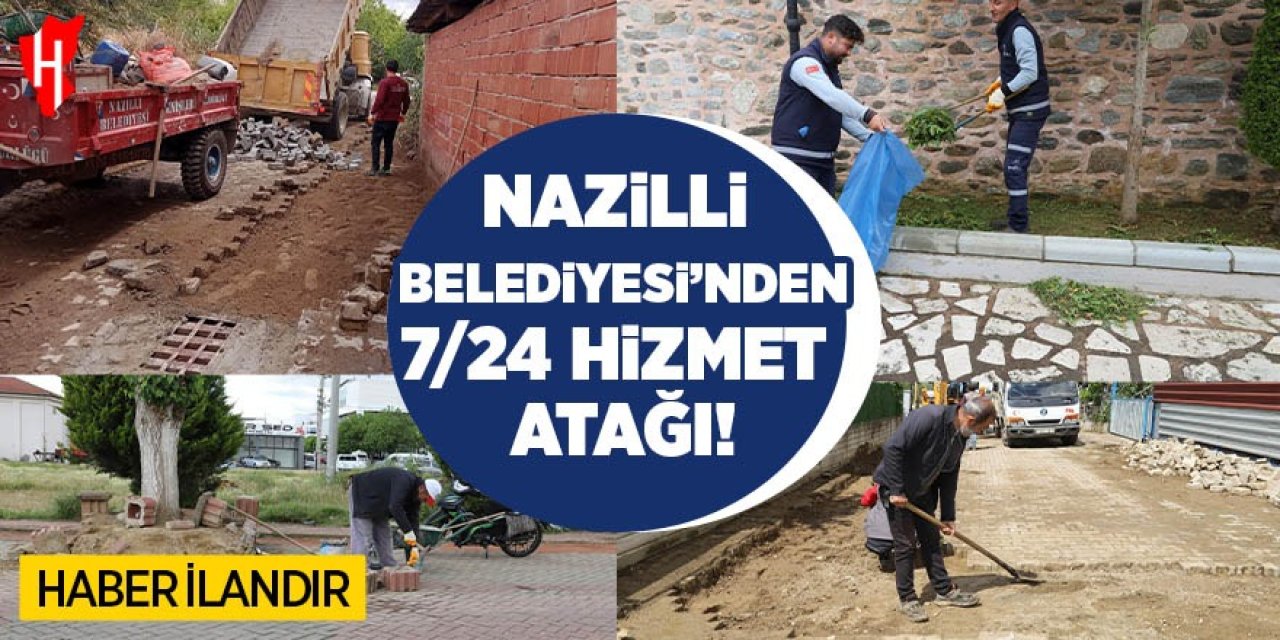 Nazilli Belediyesi'nden 7/24 hizmet atağı