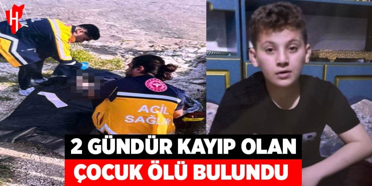 2 gündür kayıp olan çocuk ölü bulundu