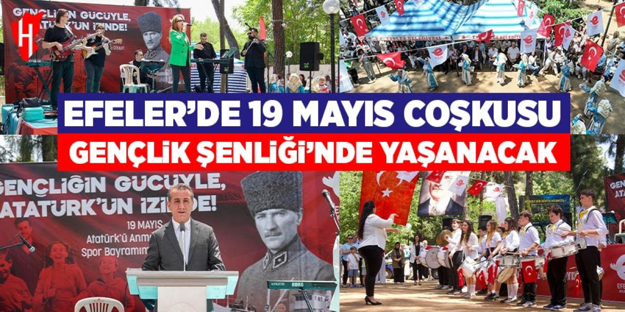 Efeler’de 19 Mayıs coşkusu Gençlik Şenliği'nde yaşanacak