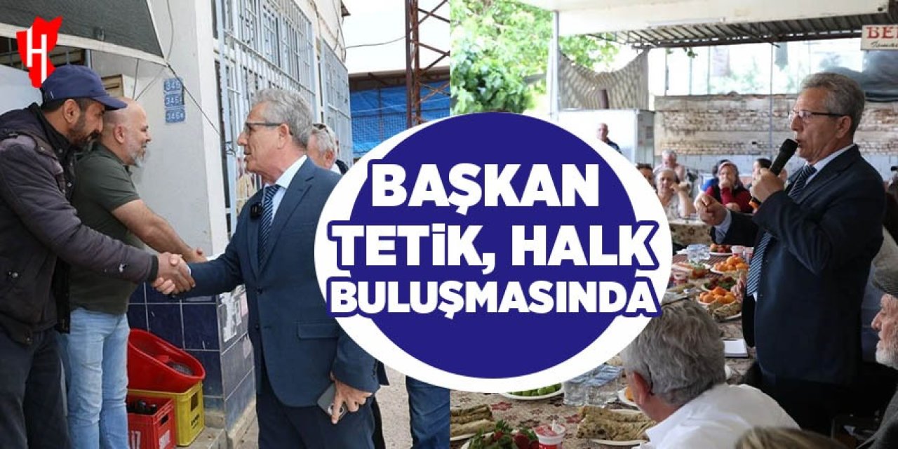 Başkan Tetik halk buluşmasında