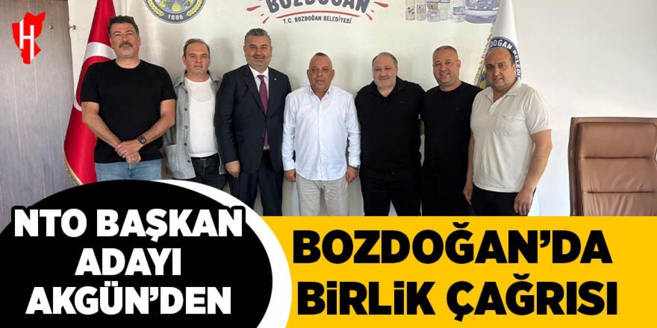NTO Başkan Adayı Özen Akgün’den Bozdoğan’da birlik çağrısı