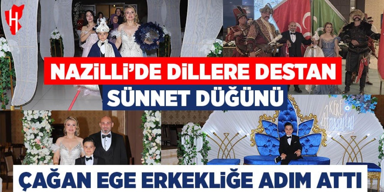 Nazilli'de dillere destan sünnet düğünü: Çağan Ege erkekliğe adım attı