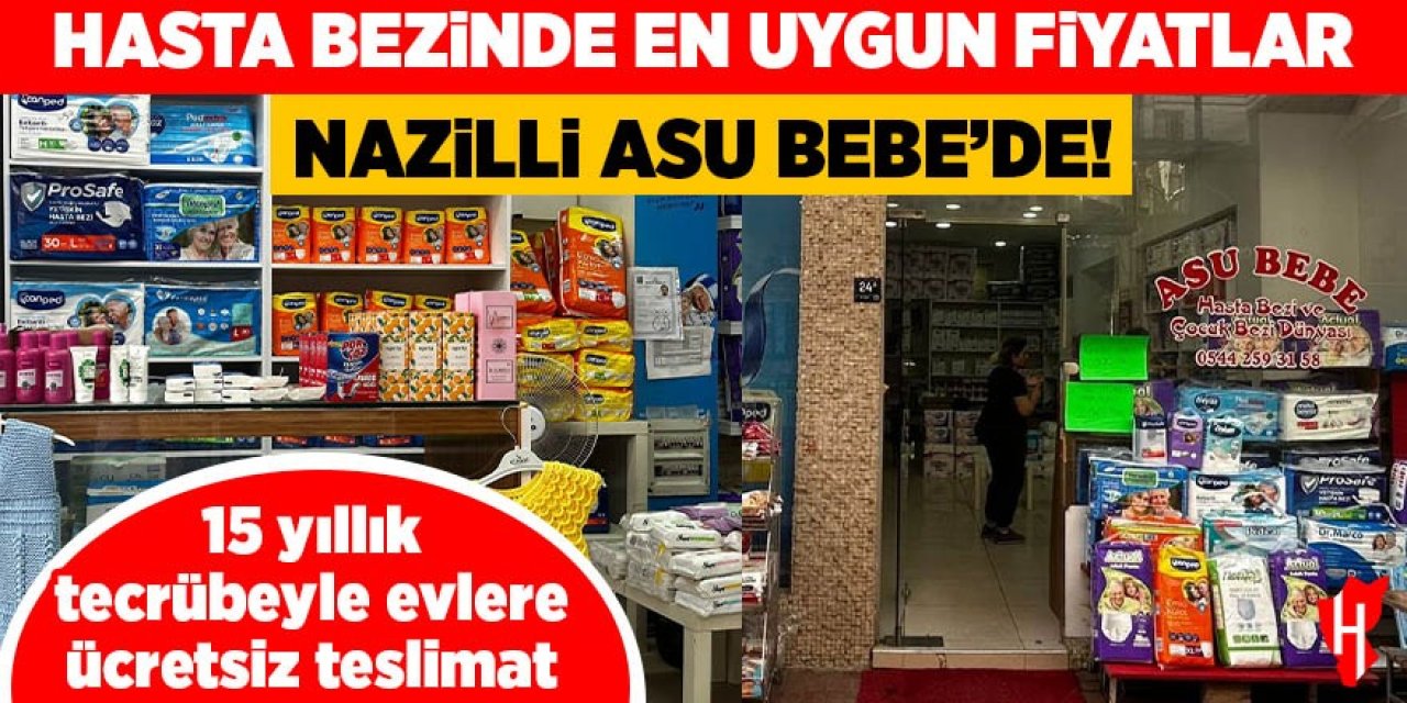 Hasta bezinde en uygun fiyatlar Nazilli Asu Bebe’de! 15 yıllık tecrübeyle evlere ücretsiz teslimat
