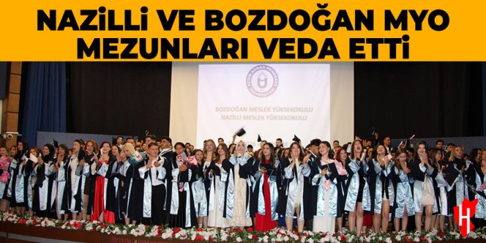 Nazilli ve Bozdoğan'da mezuniyet heyecanı!