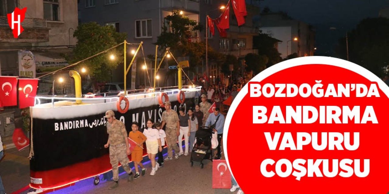 Bozdoğan sokaklarında Bandırma Vapuru coşkusu