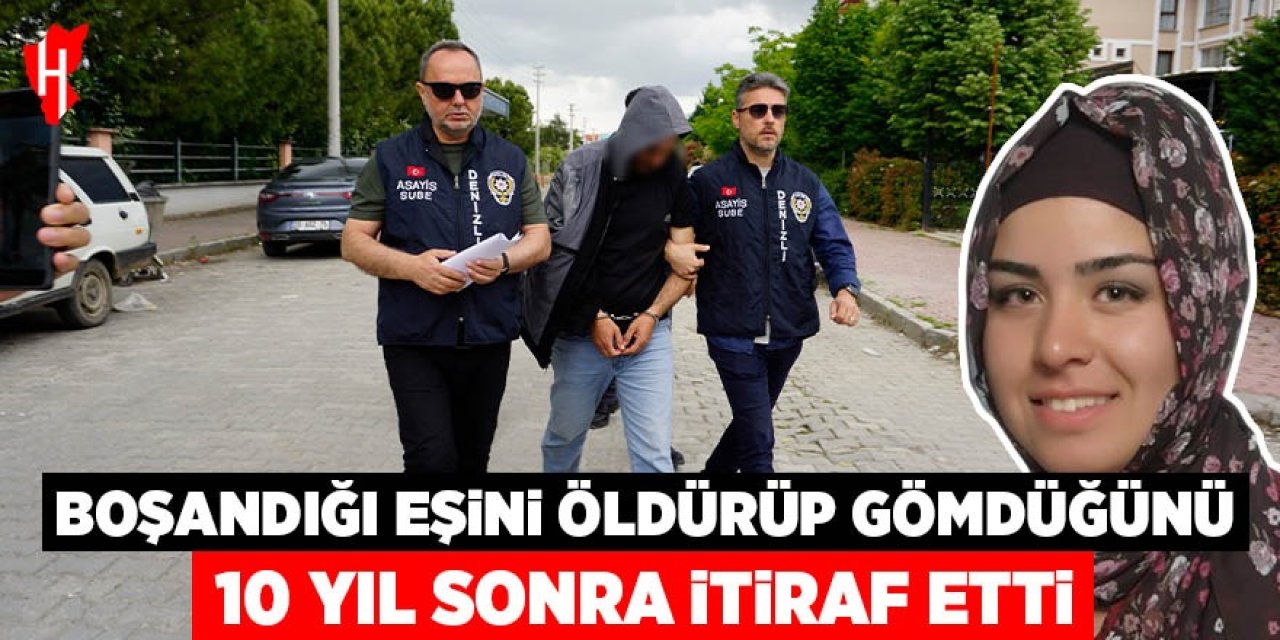Boşandığı eşini öldürüp gömdüğünü 10 yıl sonra itiraf etti