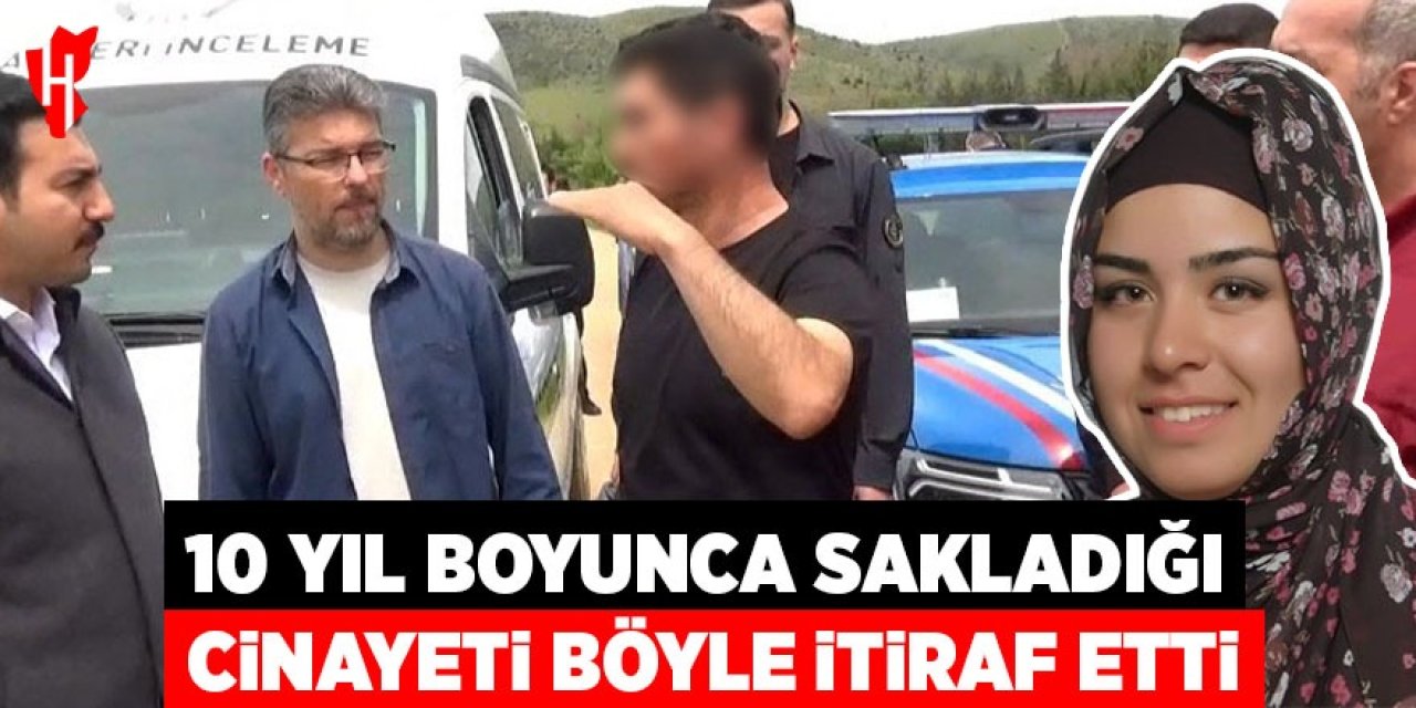Cani eski koca 10 yıl gizlediği cinayeti böyle itiraf etti