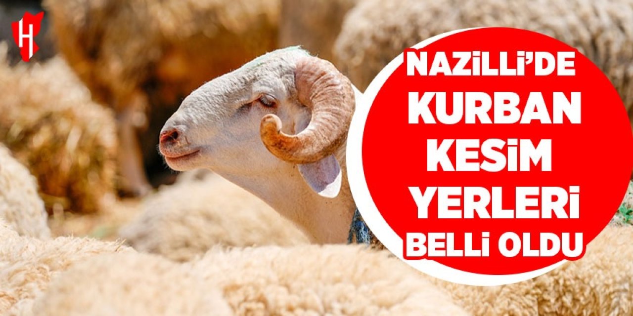 Nazilli'de kurban kesim yerleri açıklandı