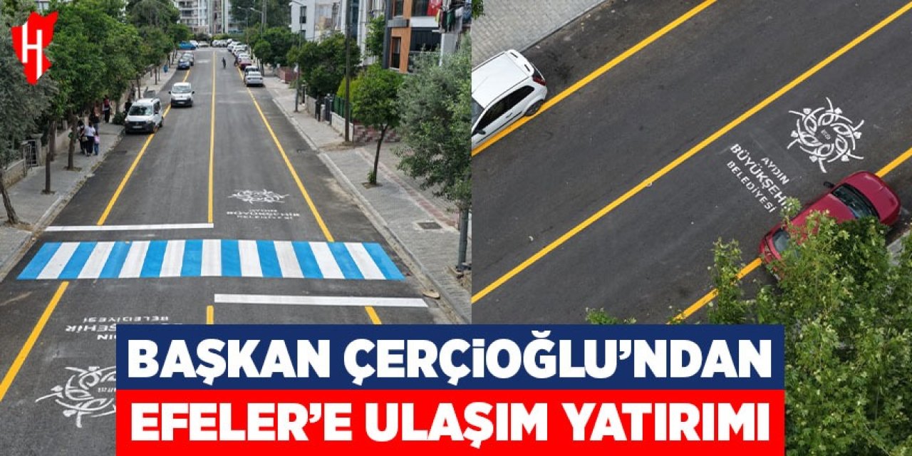 Başkan Çerçioğlu'ndan Efeler'e ulaşım yatırımı