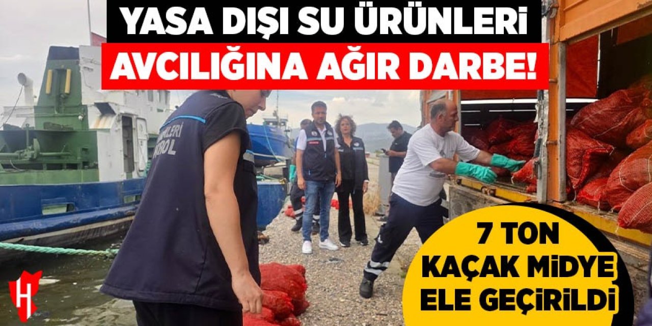 Yasa dışı su ürünleri avcılarına ağır darbe: 7 ton kaçak midye ele geçirildi