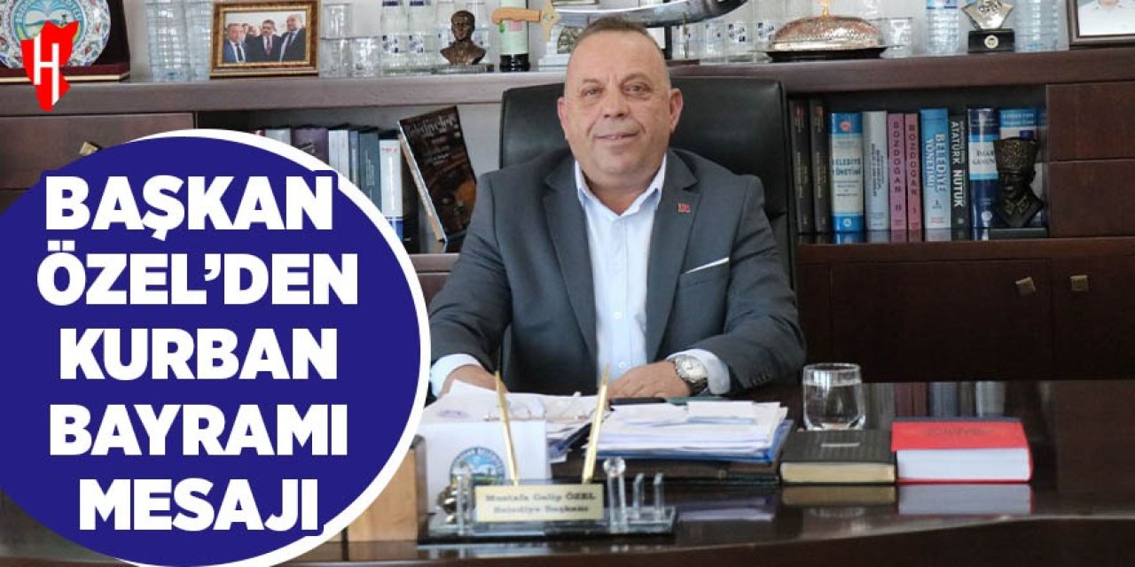 Başkan Özel'den Kurban Bayramı mesajı