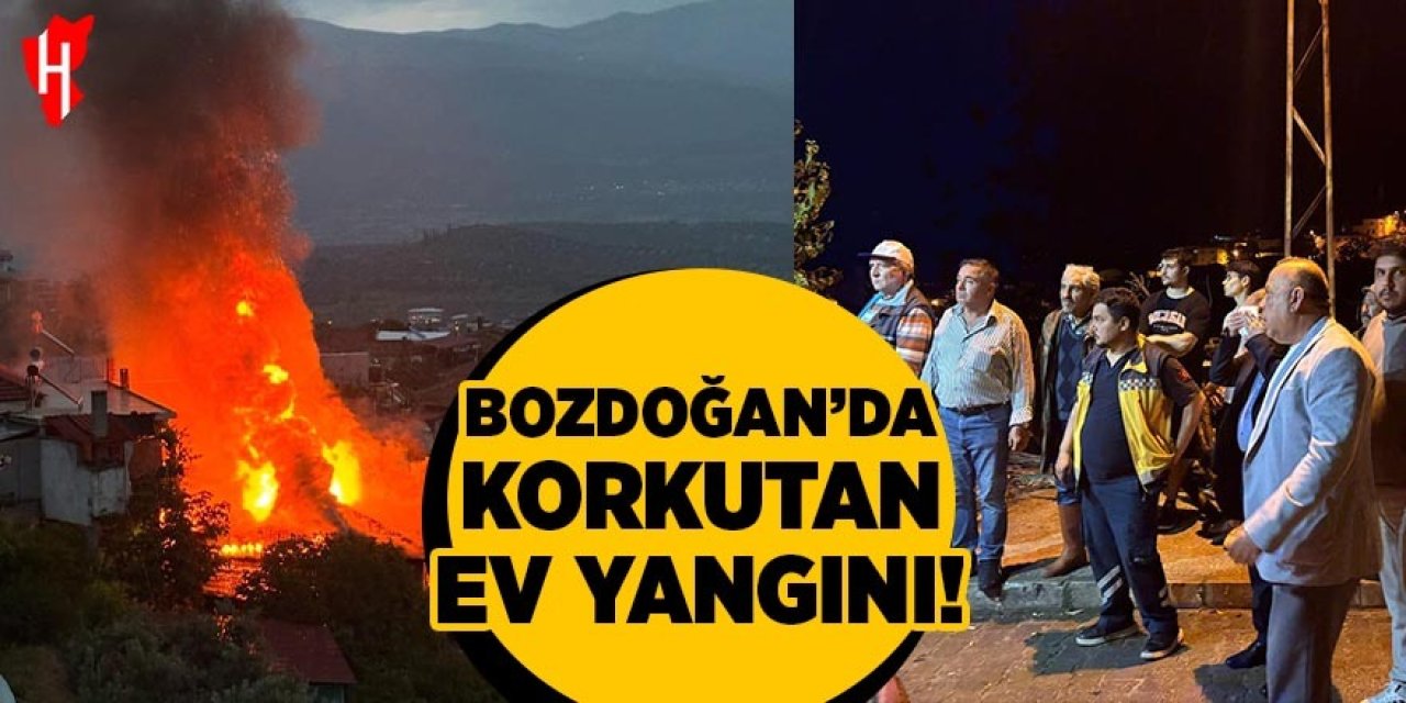 Bozdoğan’da korkutan ev yangını
