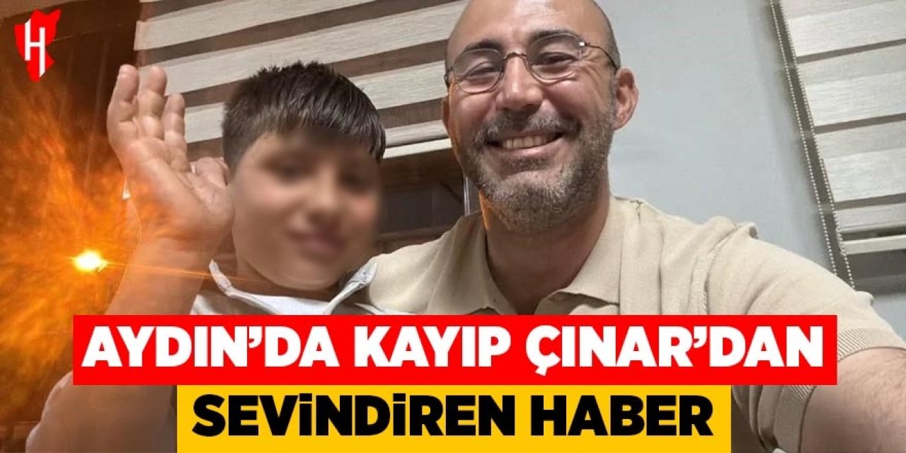 Aydın'da kayıp Çınar'dan sevindiren haber
