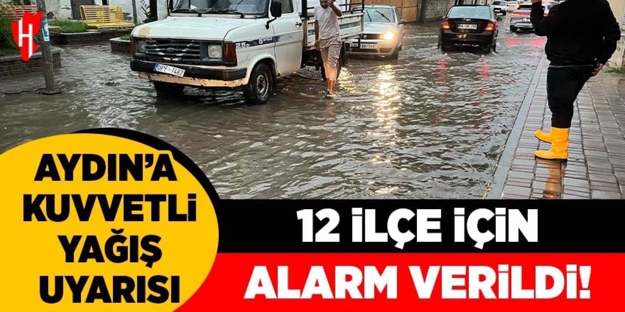 Nazilli için kuvvetli yağış uyarısı: Alarm verildi