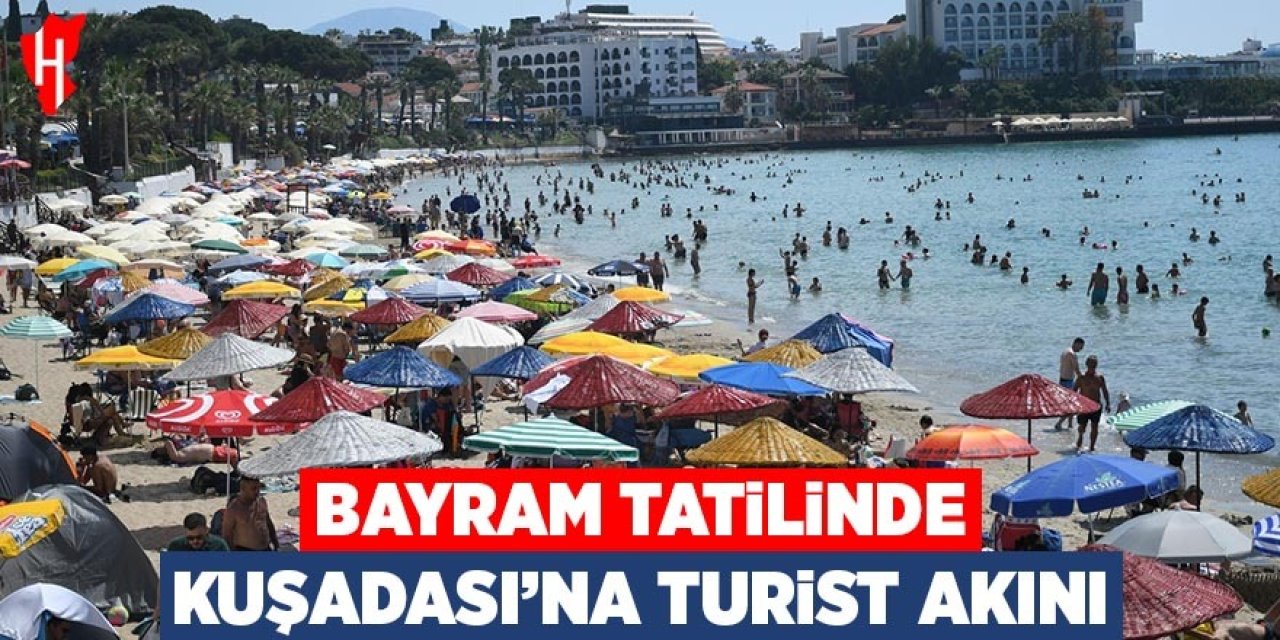 Bayram tatilinde Kuşadası'na turist akını