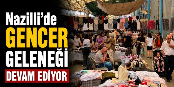 Nazilli’de gencer geleneği devam ediyor