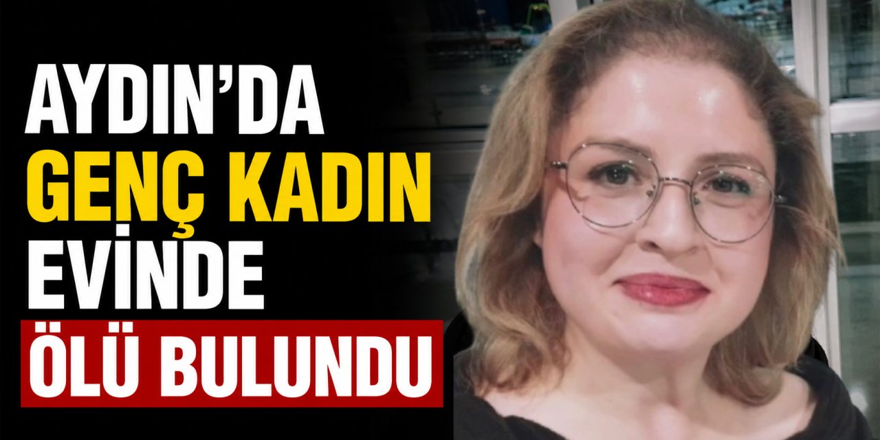 Hastane personeli genç kadın evinde ölü bulundu!