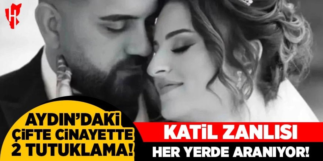 Aydın'daki çifte cinayette 2 tutuklama: Katil zanlısı her yerde aranıyor