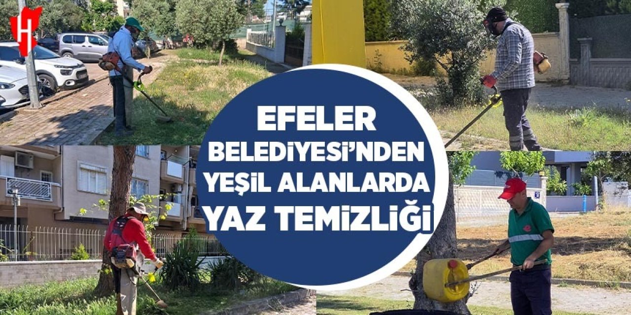 Efeler Belediyesi'nden yaz temizliği