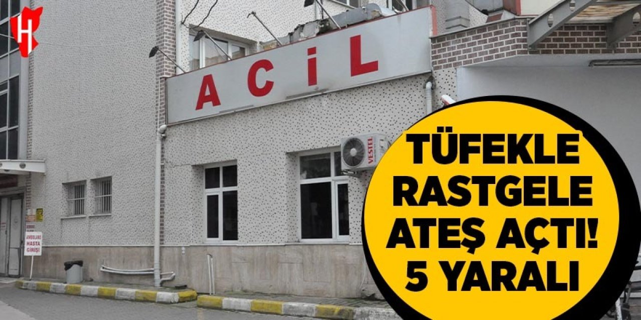 Tüfekle rastgele ateş açtı: 5 yaralı