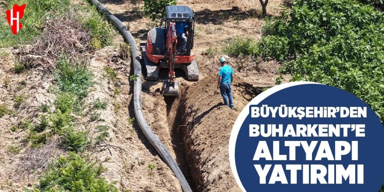 Aydın Büyükşehir’den Buharkent’e altyapı yatırımı