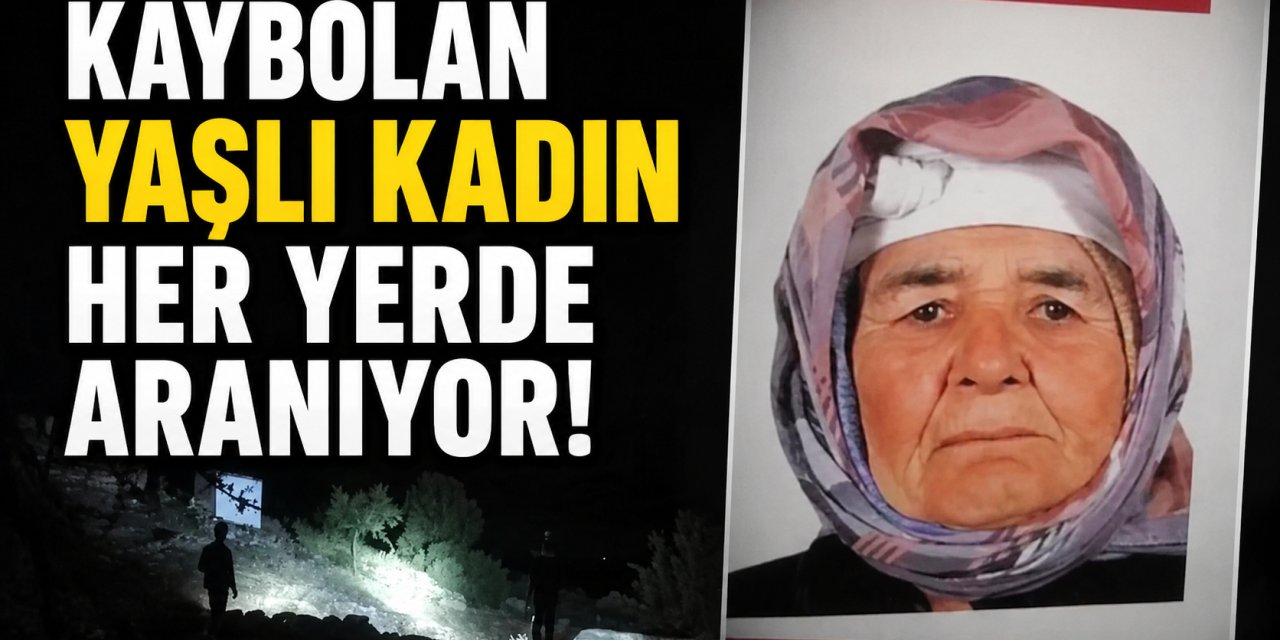 84 yaşındaki Gülayşe Çoban her yerde aranıyor