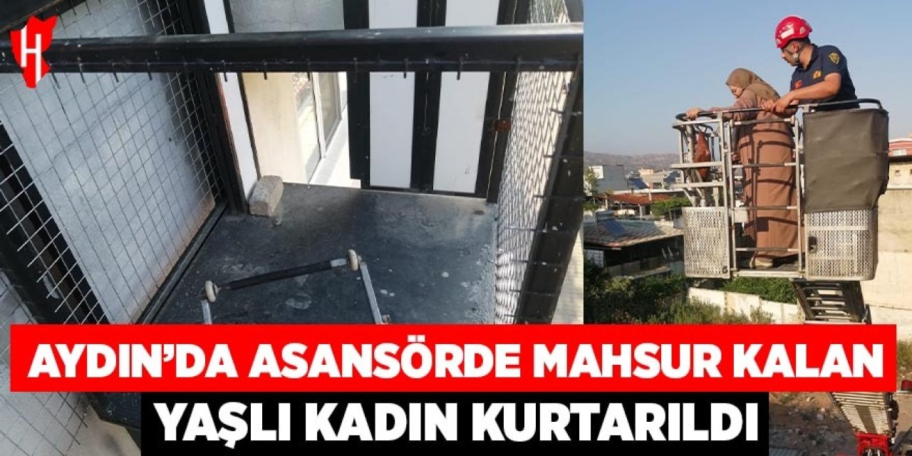 Aydın'da asansörde mahsur kalan yaşlı kadın kendini kurtaranlara dua etti