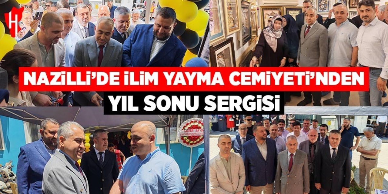 Nazilli'de İlim Yayma Cemiyeti'nden yıl sonu sergisi