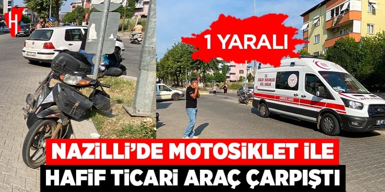 Nazilli’de motosiklet ile hafif ticari çarpıştı: 1 yaralı