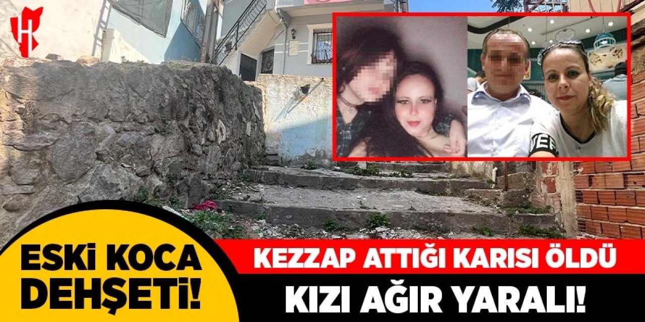 Eski koca dehşeti: Kezzap attığı eski karısı öldü,