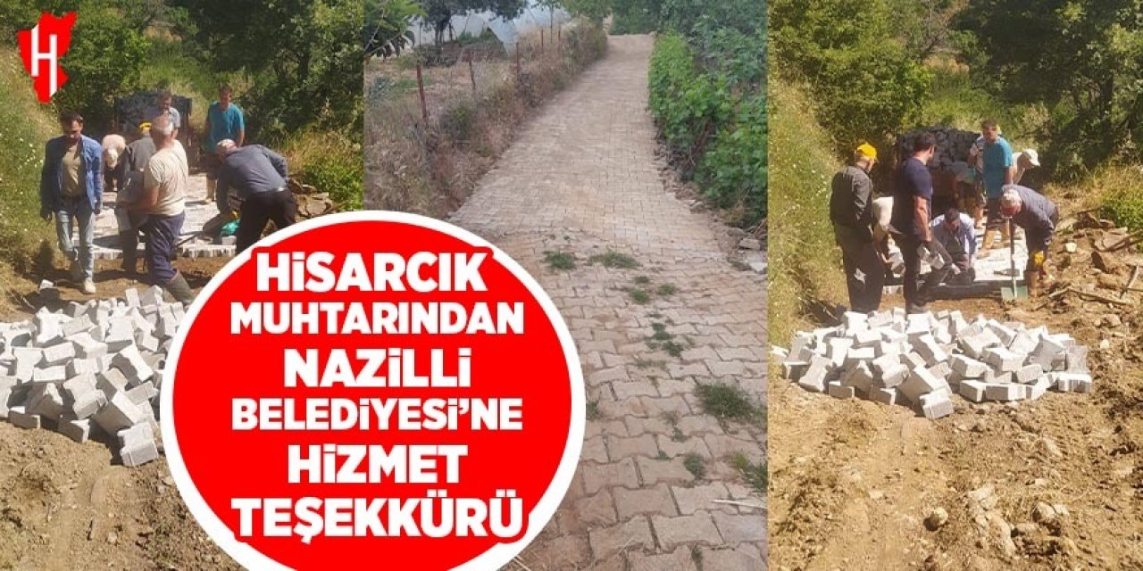 Hisarcık Muhtarı Başoğlu'ndan Nazilli Belediyesi'ne hizmet teşekkürü