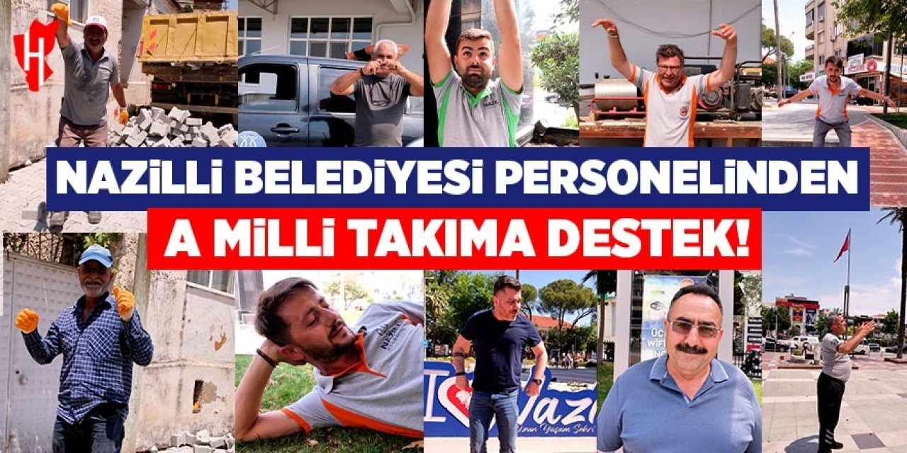 Nazilli Belediyesi personellerinden A Milli Takım’a destek videosu