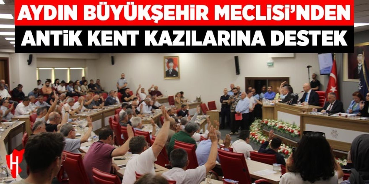 Aydın Büyükşehir Belediye Meclisi'nden Antik kent kazılarına destek