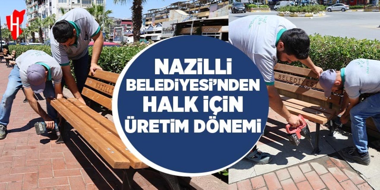 Nazilli Belediyesi'nden halk için üretim dönemi
