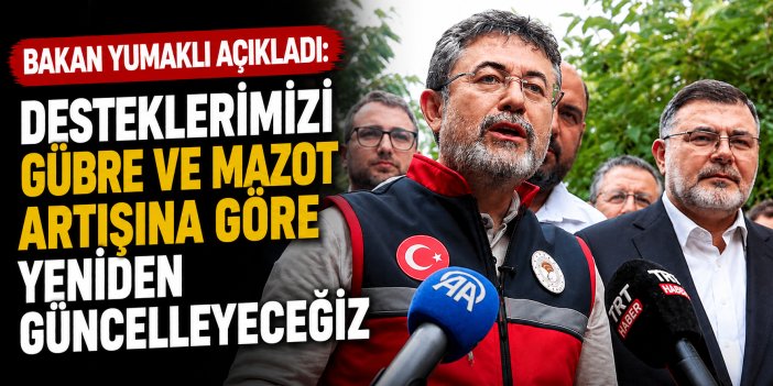 Bakan Yumaklı'dan tarımsal destek ödemelerine ilişkin çarpıcı açıklama!