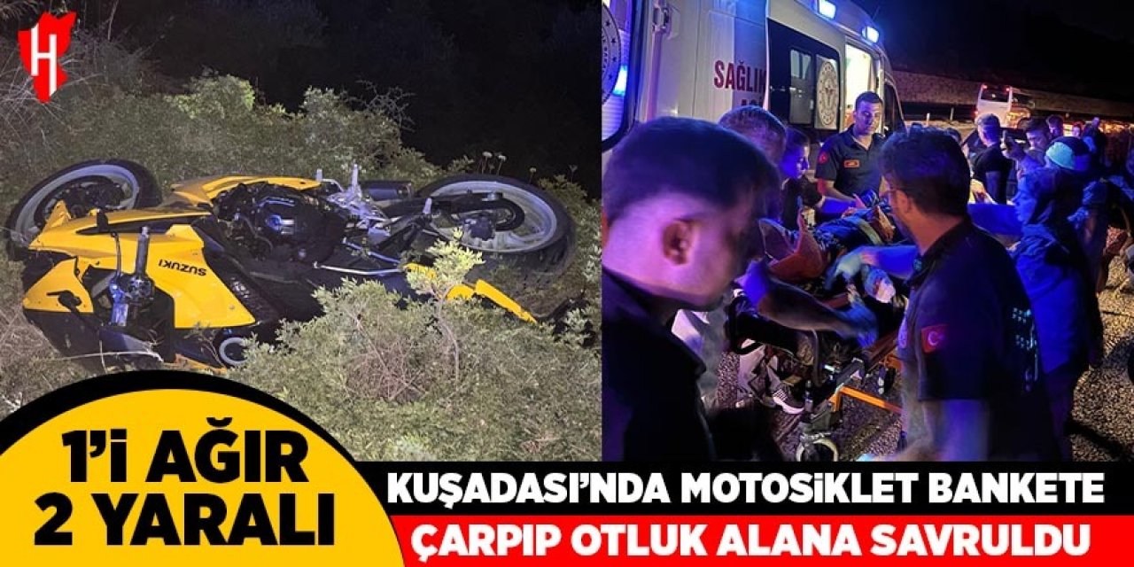 Kuşadası'nda motosiklet bankete çarpıp otluk alana savruldu: 1'i ağır 2 yaralı