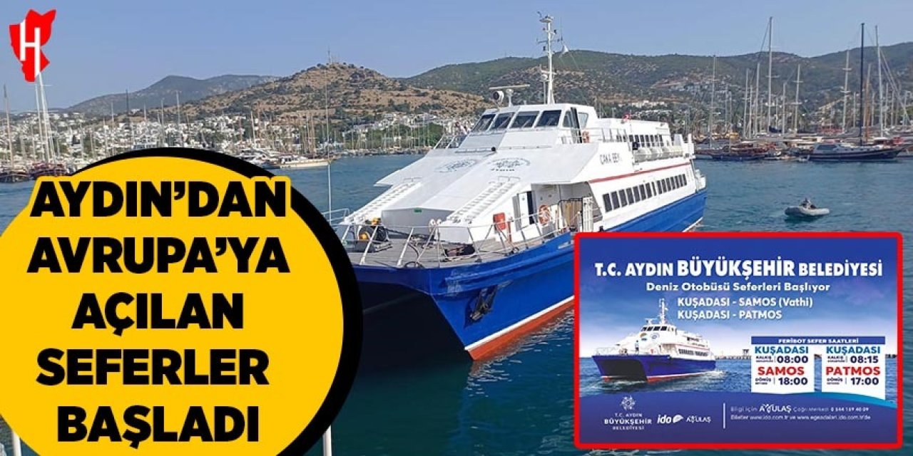Aydın'dan Avrupa'ya açılan seferler başladı