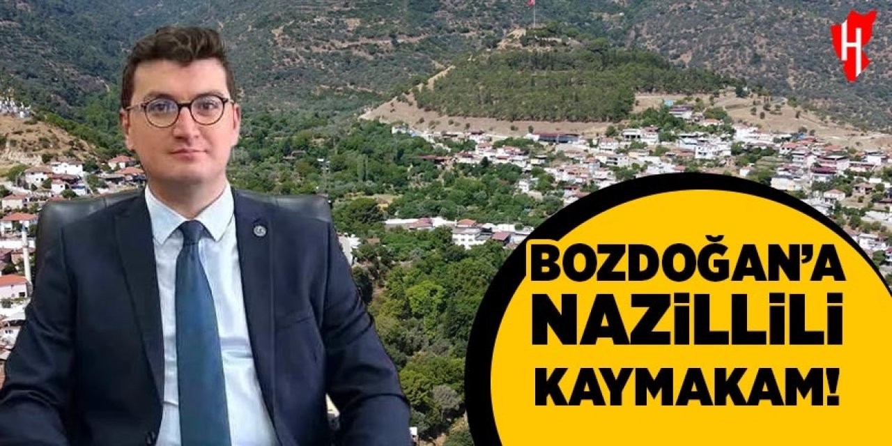 Bozdoğan’a Nazillili kaymakam