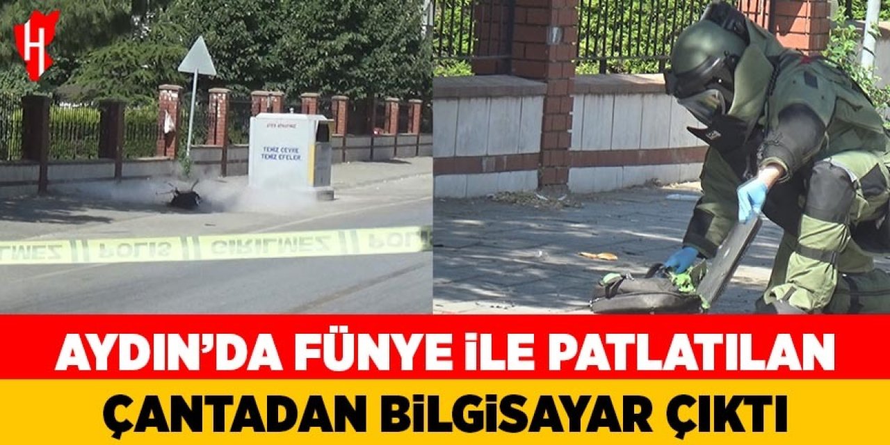 Aydın'da fünye ile patlatılan şüpheli çantadan, bilgisayar çıktı