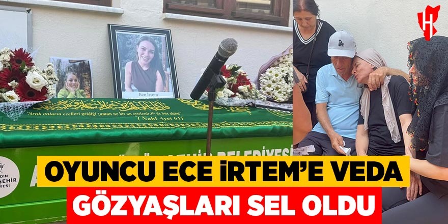 Oyuncu Ece İrtem'e veda: Gözyaşları sel oldu