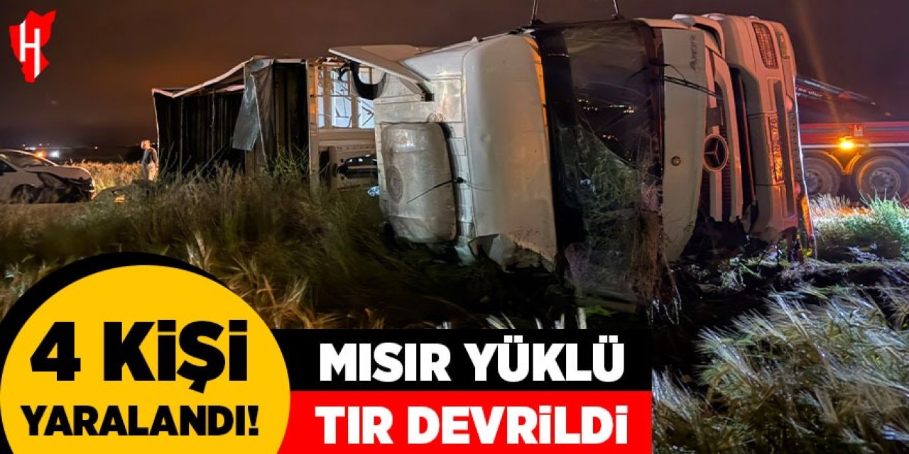 Mısır yüklü tır devrildi: 4 yaralı
