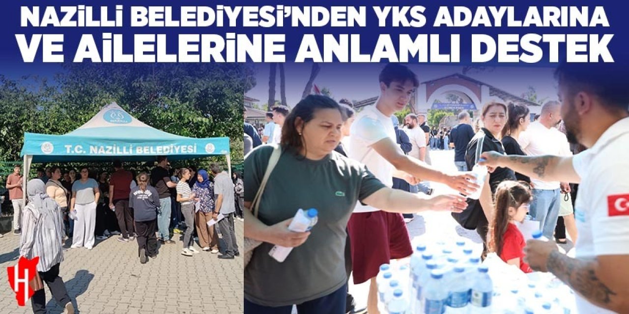 Nazilli Belediyesi’nden YKS adaylarına ve ailelerine anlamlı destek