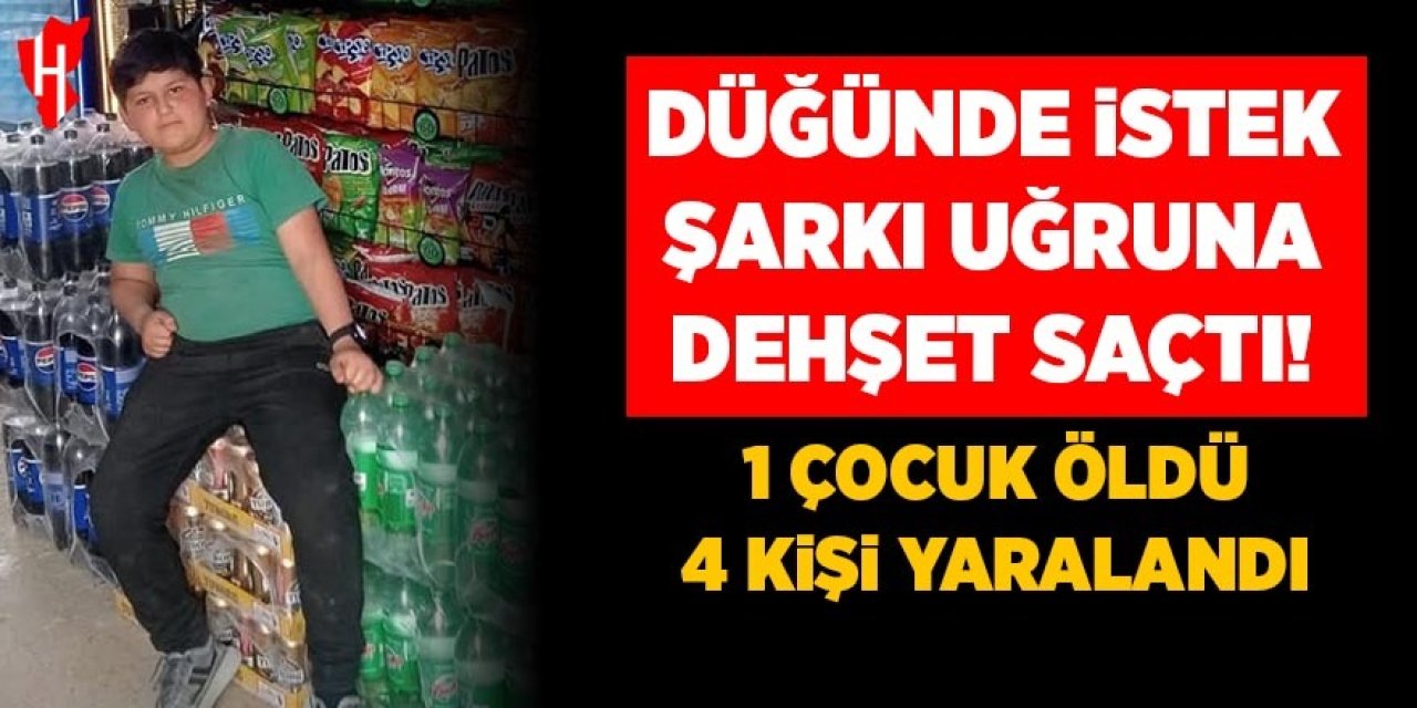 Düğünde istek şarkı uğruna dehşet saçtı: 1 çocuk öldü, 4 yaralı