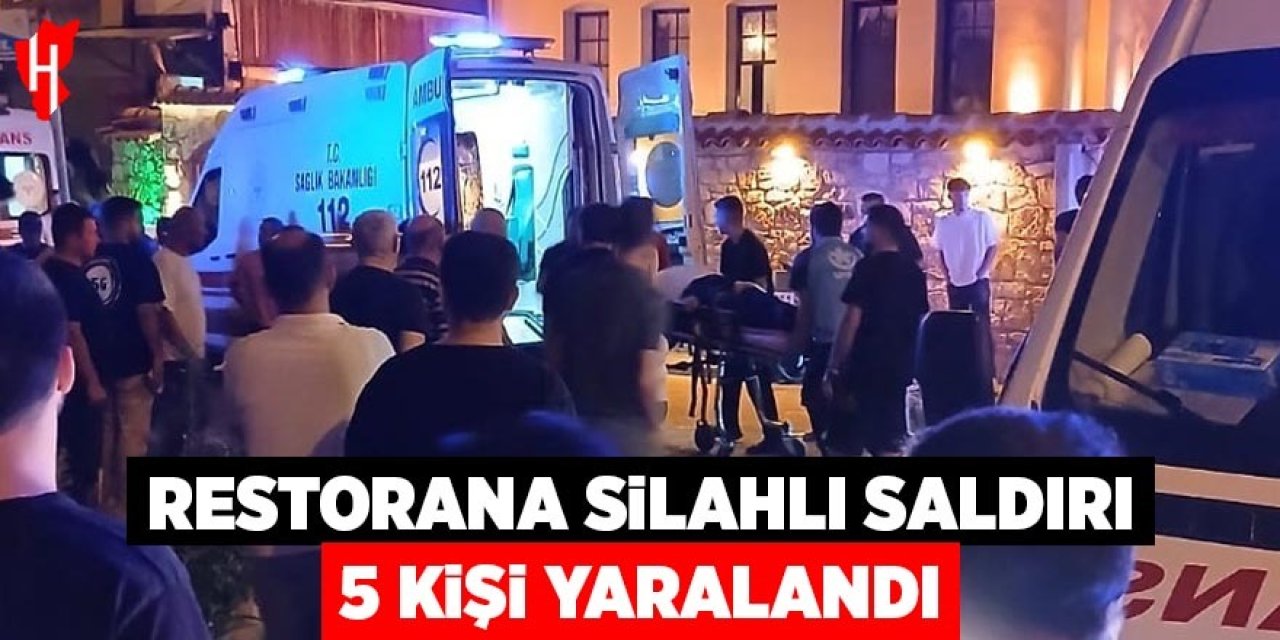 Restorana silahlı saldırı: 5 yaralı